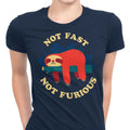 Not Fast, Furious Women's Apparel - Adult & Kids T-Shirts, Sweatshirts & Hoodies apparel design preview 1