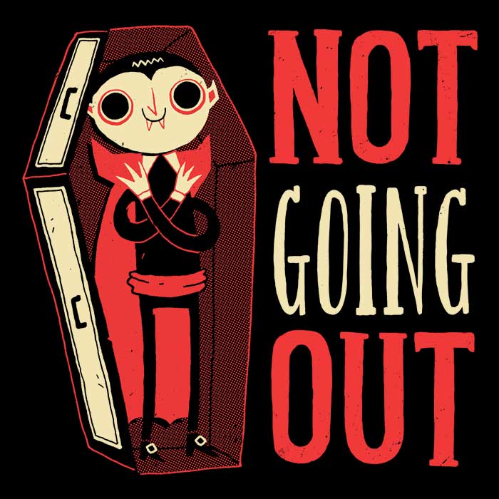 Not Going Out Men's Apparel - Adult & Kids T-Shirts, Sweatshirts & Hoodies apparel design preview 2