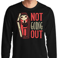 Not Going Out - Adult & Kids T-Shirts, Sweatshirts & Hoodies apparel design preview 1