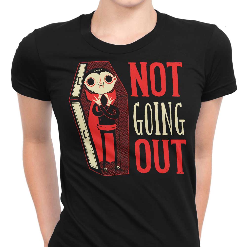 Not Going Out Women's Apparel - Adult & Kids T-Shirts, Sweatshirts & Hoodies apparel design preview 1