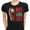 Not Going Out Women's Apparel - Adult & Kids T-Shirts, Sweatshirts & Hoodies apparel design preview 1
