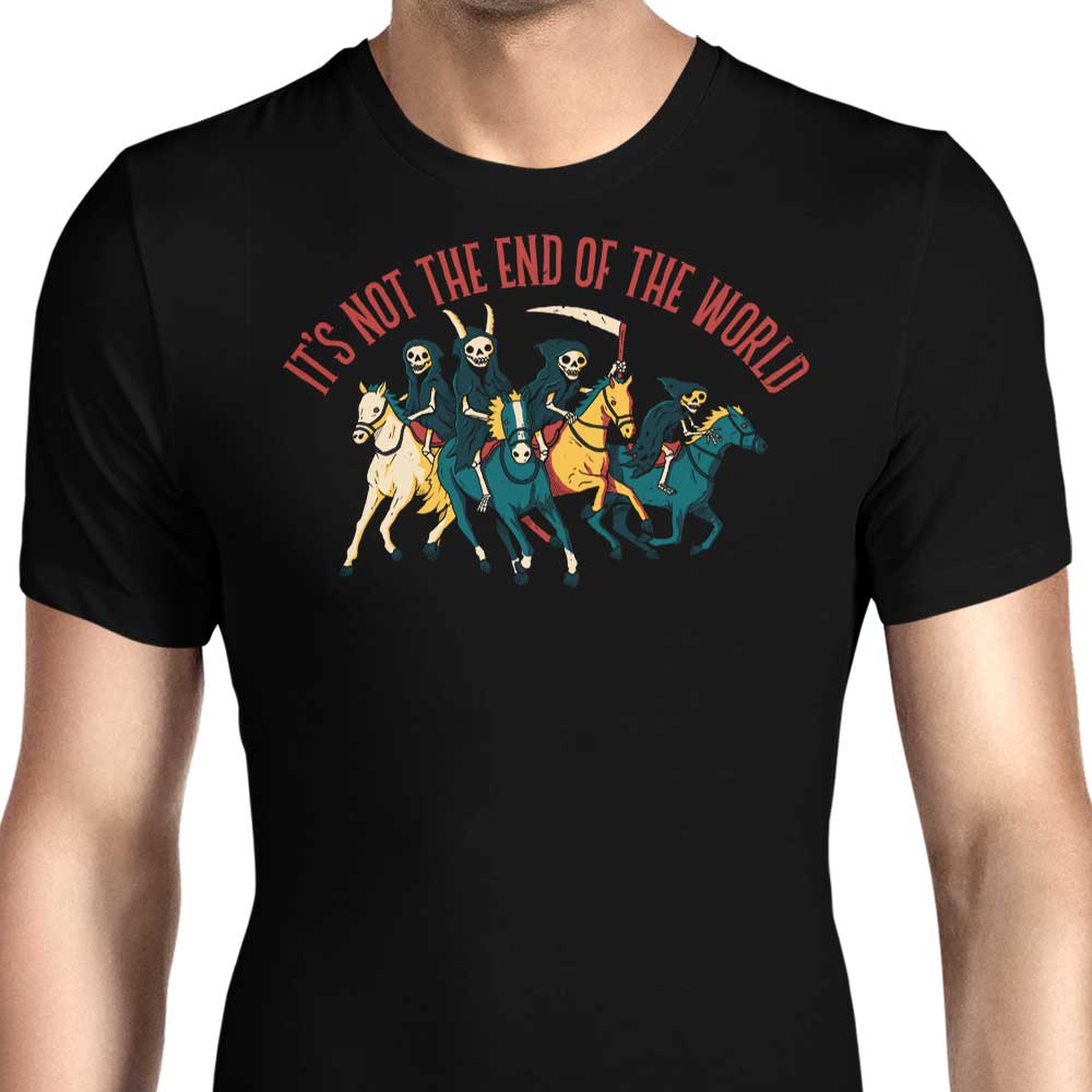 Not the End of World Men's Apparel - Adult & Kids T-Shirts, Sweatshirts & Hoodies apparel design preview 1