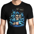 Not Today Men's Apparel - Adult & Kids T-Shirts, Sweatshirts & Hoodies apparel design preview 1