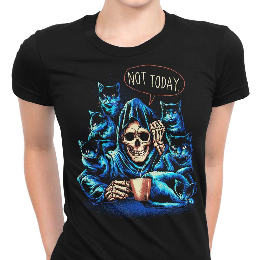 Not Today Women's Apparel - Adult & Kids T-Shirts, Sweatshirts & Hoodies apparel design preview 1