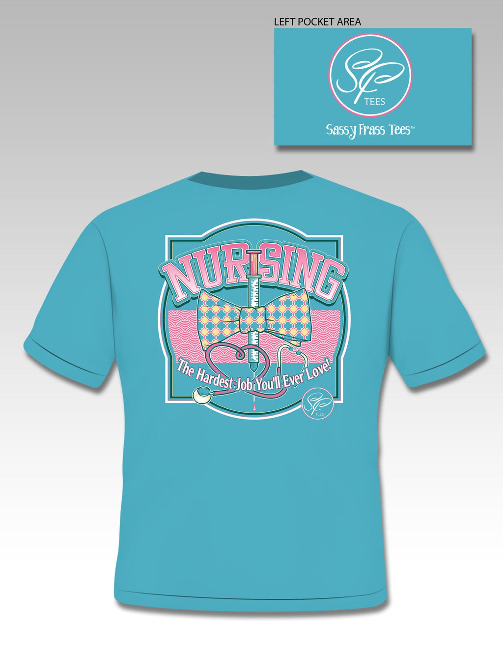 SALE Sassy Frass Nurse Nursing Hardest Job You'll - Adult & Kids T-Shirts, Sweatshirts & Hoodies apparel design preview 2