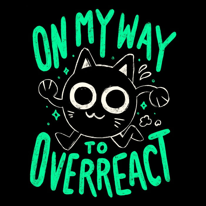 On My Way to Overreact Tank Top - Adult & Kids T-Shirts, Sweatshirts & Hoodies apparel design preview 2