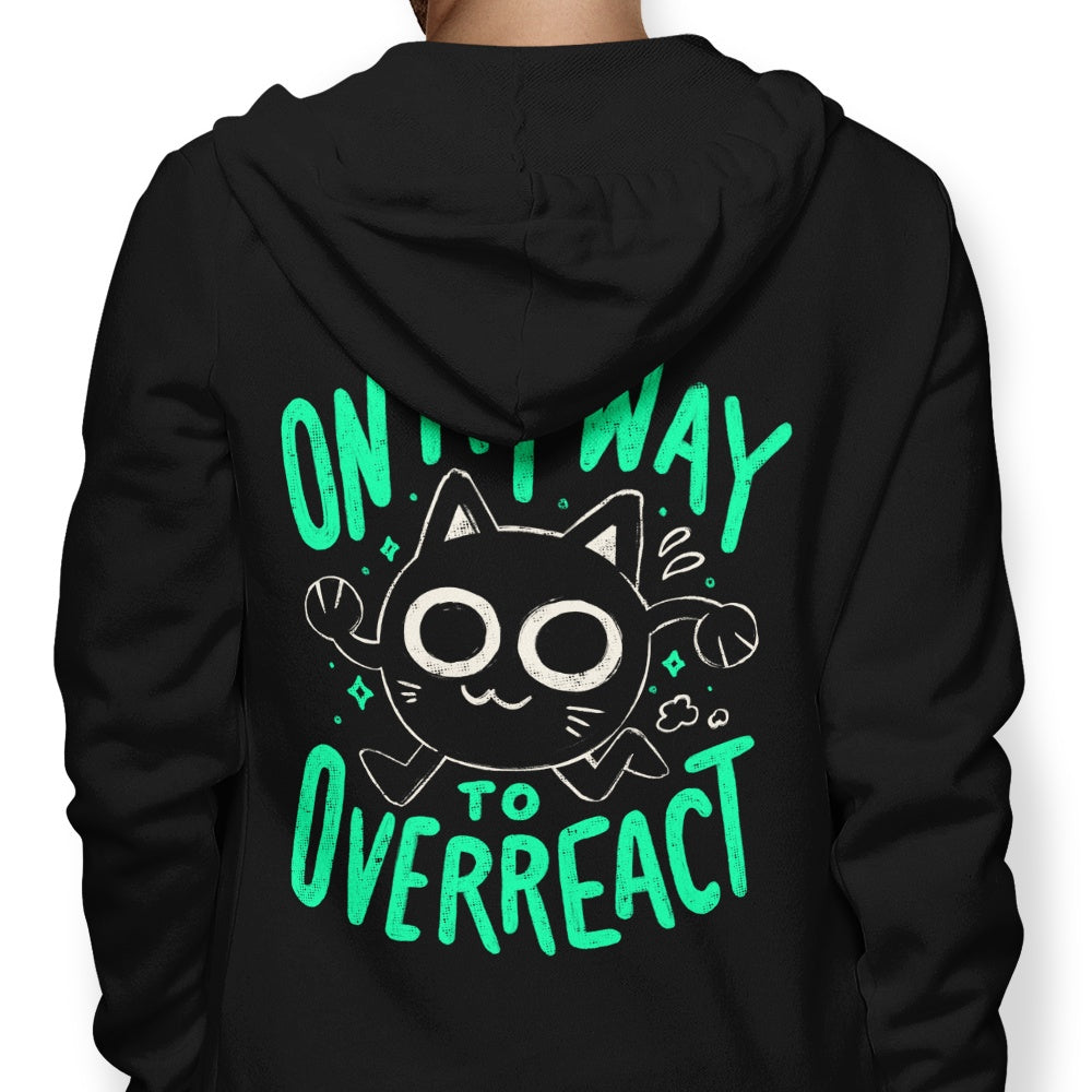 On My Way to Overreact - Adult & Kids T-Shirts, Sweatshirts & Hoodies apparel design preview 1