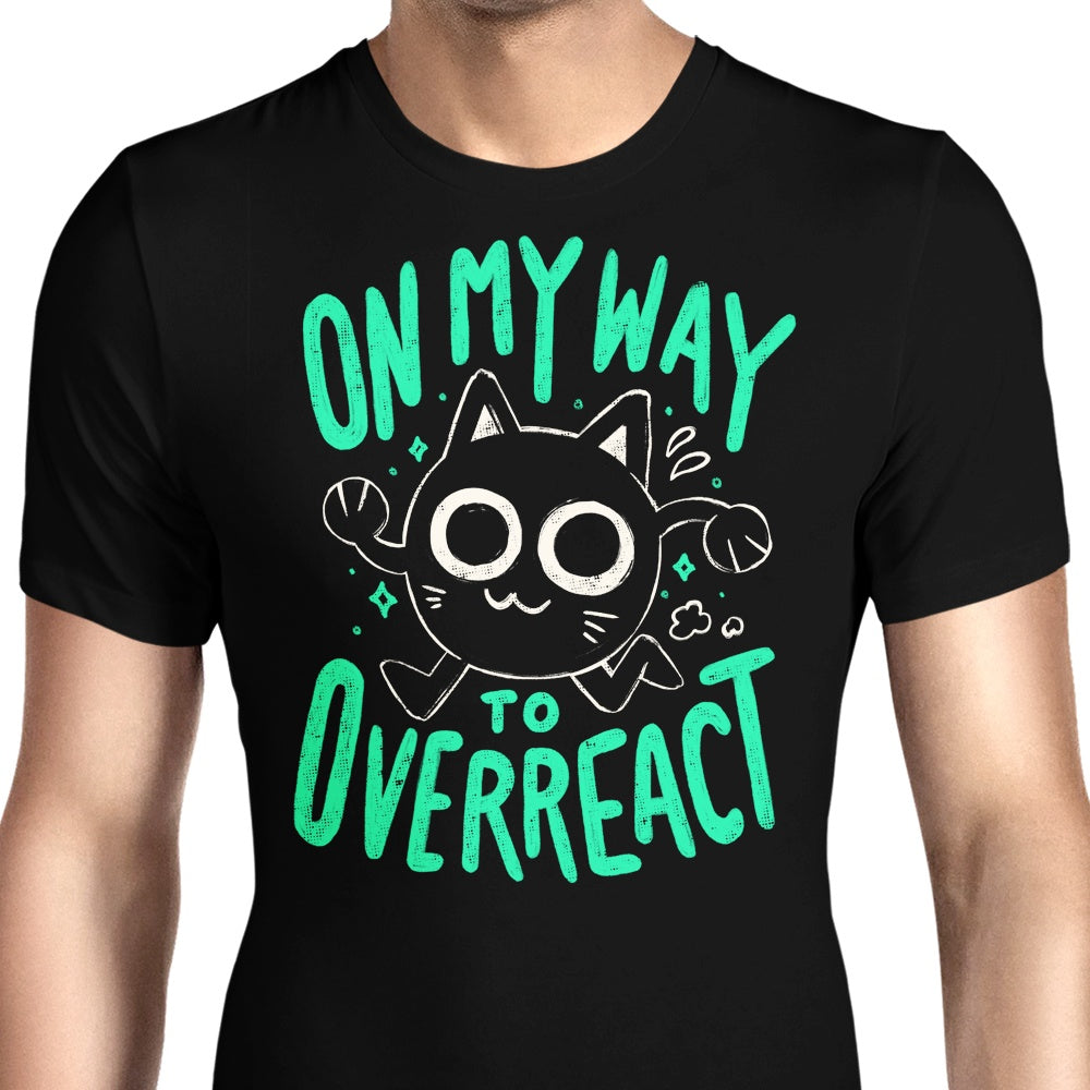 On My Way to Overreact Men's Apparel - Adult & Kids T-Shirts, Sweatshirts & Hoodies apparel design preview 1