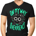 On My Way to Overreact Men's V-Neck - Adult & Kids T-Shirts, Sweatshirts & Hoodies apparel design preview 1