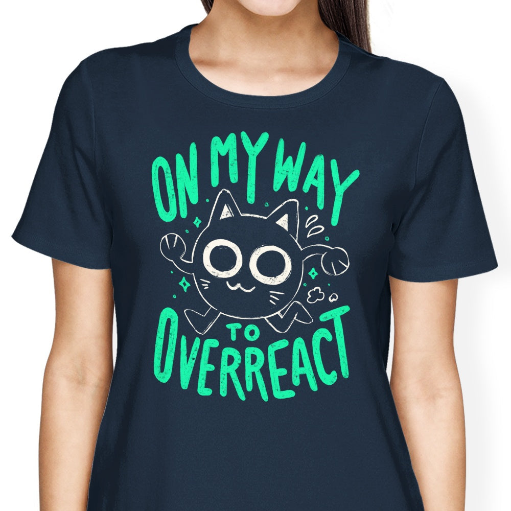 On My Way to Overreact Women's Apparel - Adult & Kids T-Shirts, Sweatshirts & Hoodies apparel design preview 2