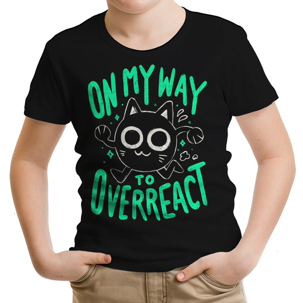 On My Way to Overreact Youth Apparel - Adult & Kids T-Shirts, Sweatshirts & Hoodies apparel design preview 1