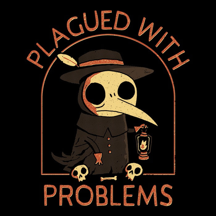 Plagued with Problems Women's Apparel - Adult & Kids T-Shirts, Sweatshirts & Hoodies apparel design preview 2