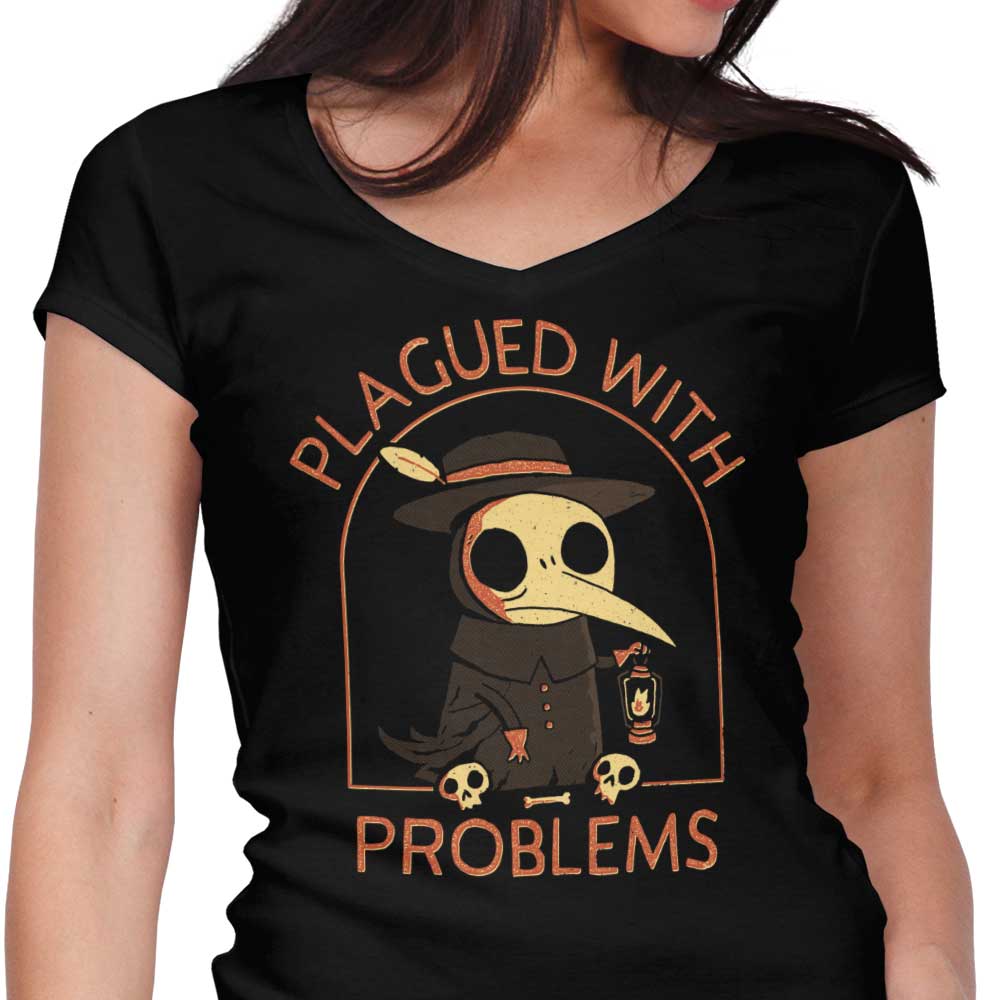 Plagued with Problems Women's V-Neck - Adult & Kids T-Shirts, Sweatshirts & Hoodies apparel design preview 1