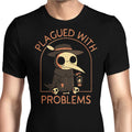 Plagued with Problems Men's Apparel - Adult & Kids T-Shirts, Sweatshirts & Hoodies apparel design preview 1