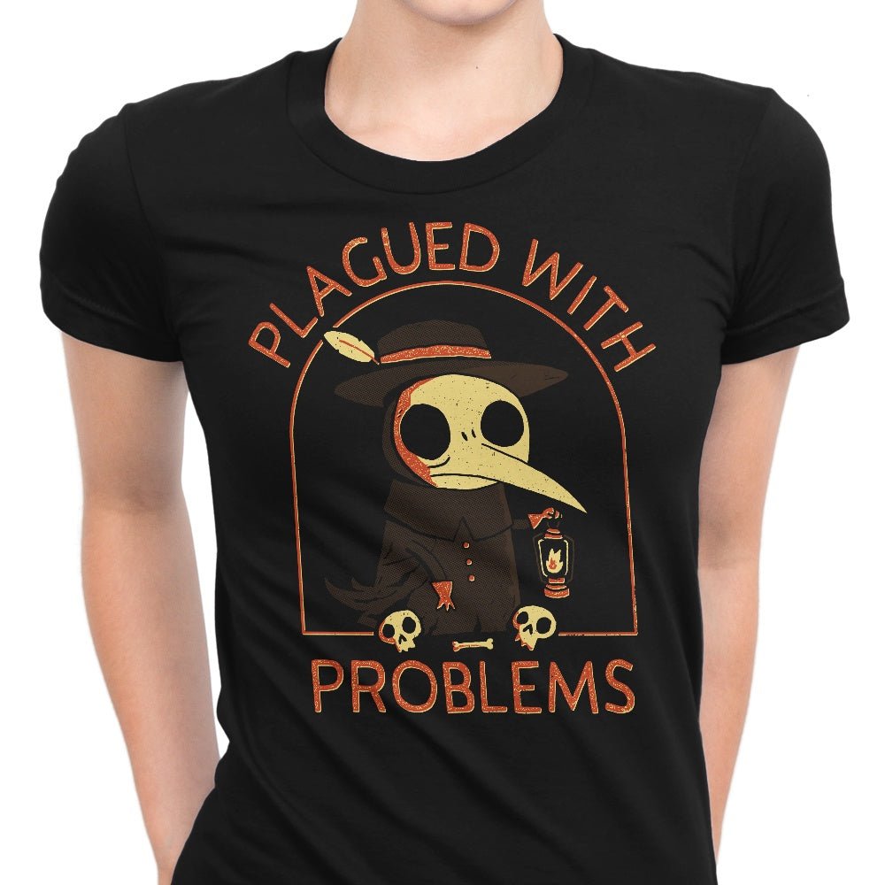 Plagued with Problems Women's Apparel - Adult & Kids T-Shirts, Sweatshirts & Hoodies apparel design preview 1