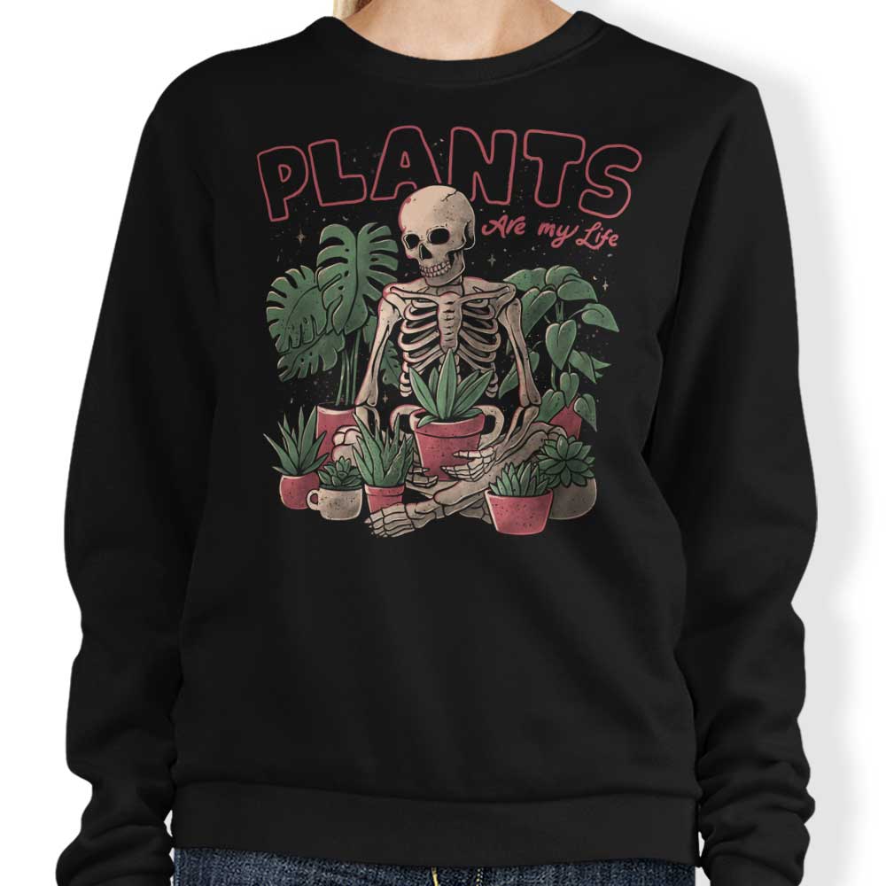 Plants are My Life - Adult & Kids T-Shirts, Sweatshirts & Hoodies apparel design preview 1