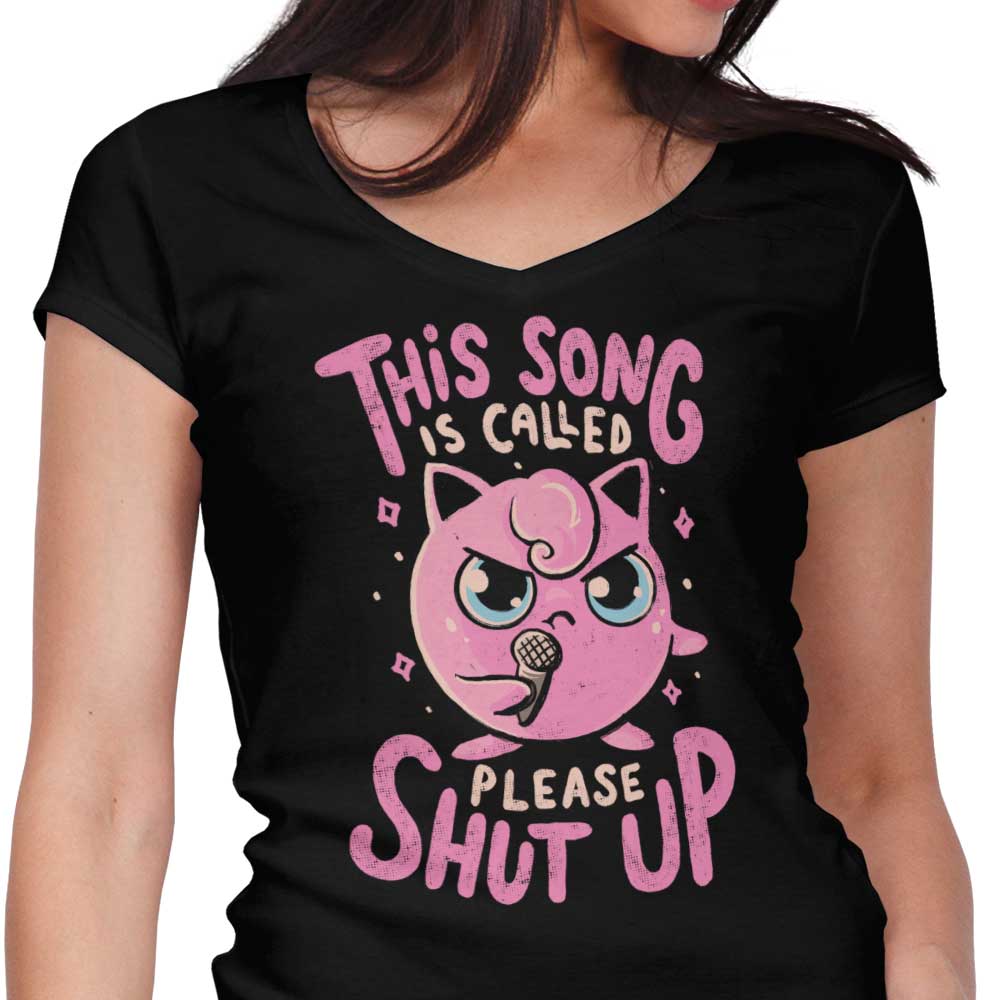 Please Shut Up Women's V-Neck - Adult & Kids T-Shirts, Sweatshirts & Hoodies apparel design preview 1