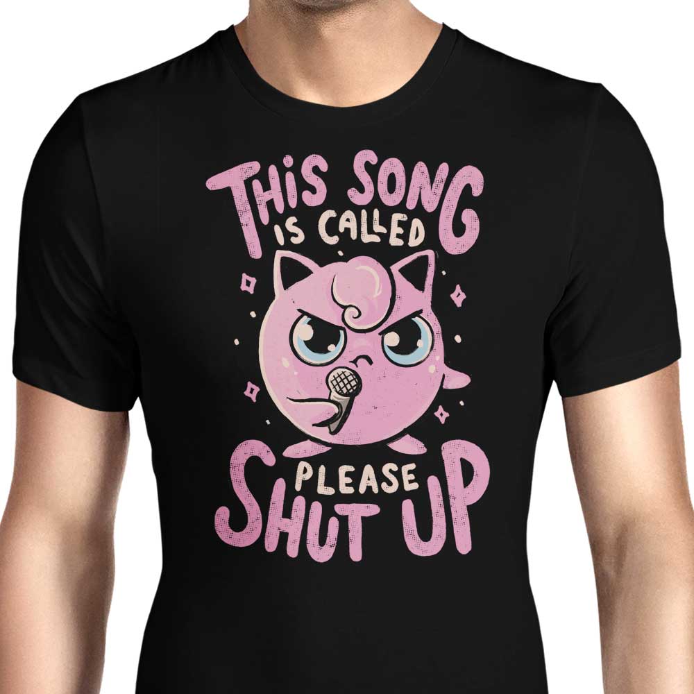 Please Shut Up Men's Apparel - Adult & Kids T-Shirts, Sweatshirts & Hoodies apparel design preview 1