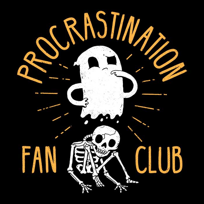 Procrastination Fan Club Men's Apparel - Adult & Kids T-Shirts, Sweatshirts & Hoodies apparel design preview 2