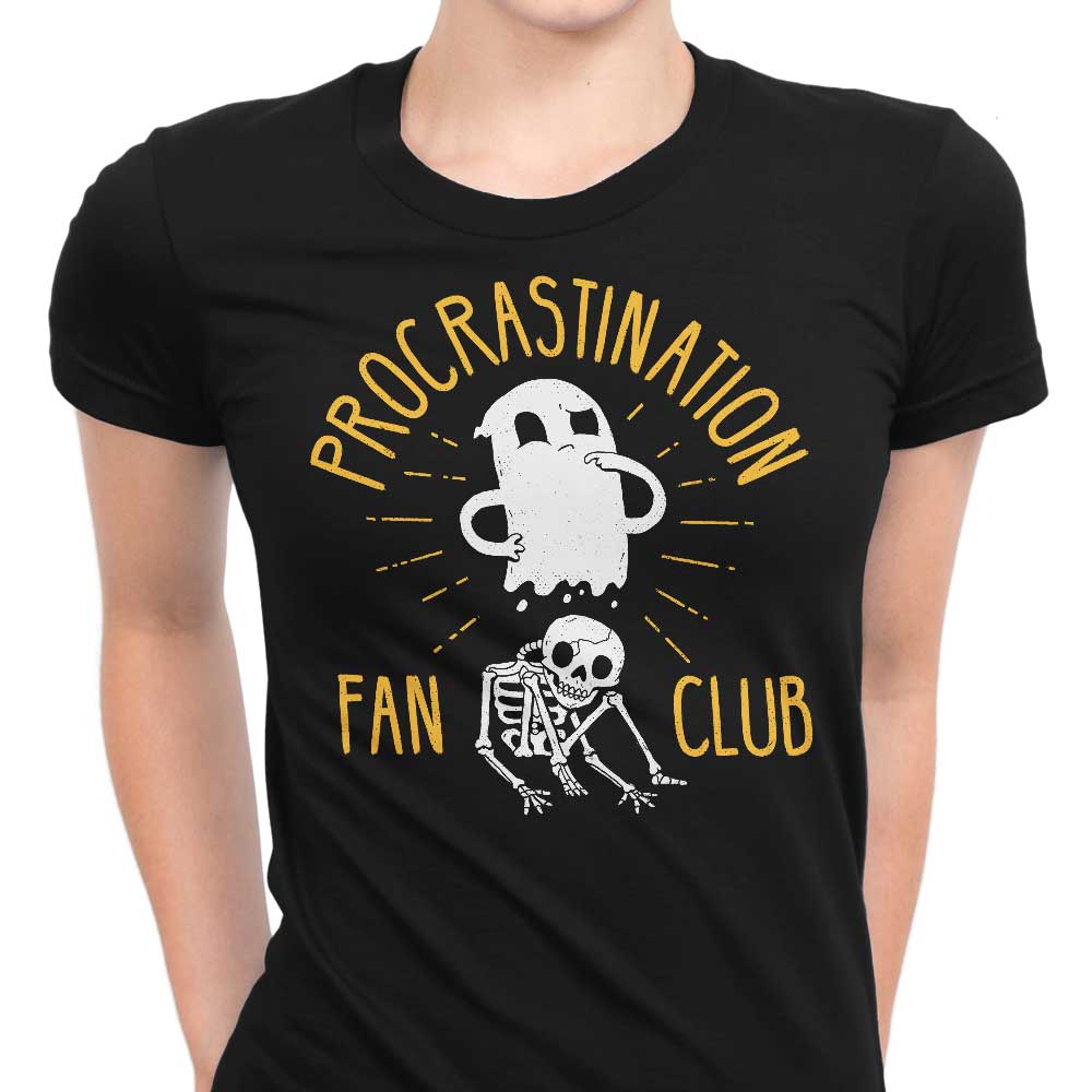 Procrastination Fan Club Women's Apparel - Adult & Kids T-Shirts, Sweatshirts & Hoodies apparel design preview 1