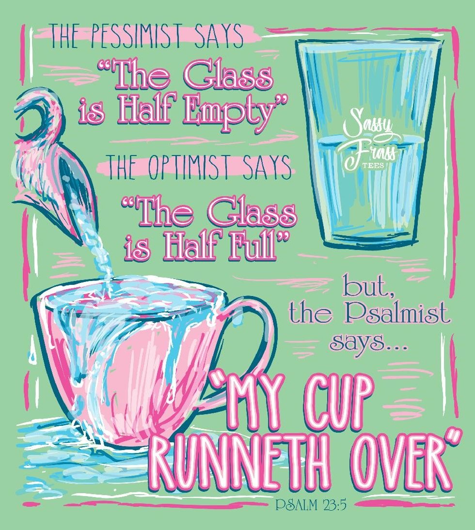 SALE Sassy Frass Psalmist Says My Cup Runneth Over - Adult & Kids T-Shirts, Sweatshirts & Hoodies apparel design preview 1