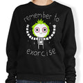 Remember to Exorcise - Adult & Kids T-Shirts, Sweatshirts & Hoodies apparel design preview 1