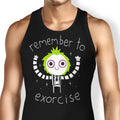 Remember to Exorcise Tank Top - Adult & Kids T-Shirts, Sweatshirts & Hoodies apparel design preview 1