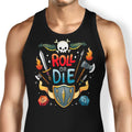 Roll or Die Tank Top - Adult & Kids T-Shirts, Sweatshirts & Hoodies apparel design preview 1