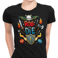 Roll or Die Women's Apparel - Adult & Kids T-Shirts, Sweatshirts & Hoodies apparel design preview 1