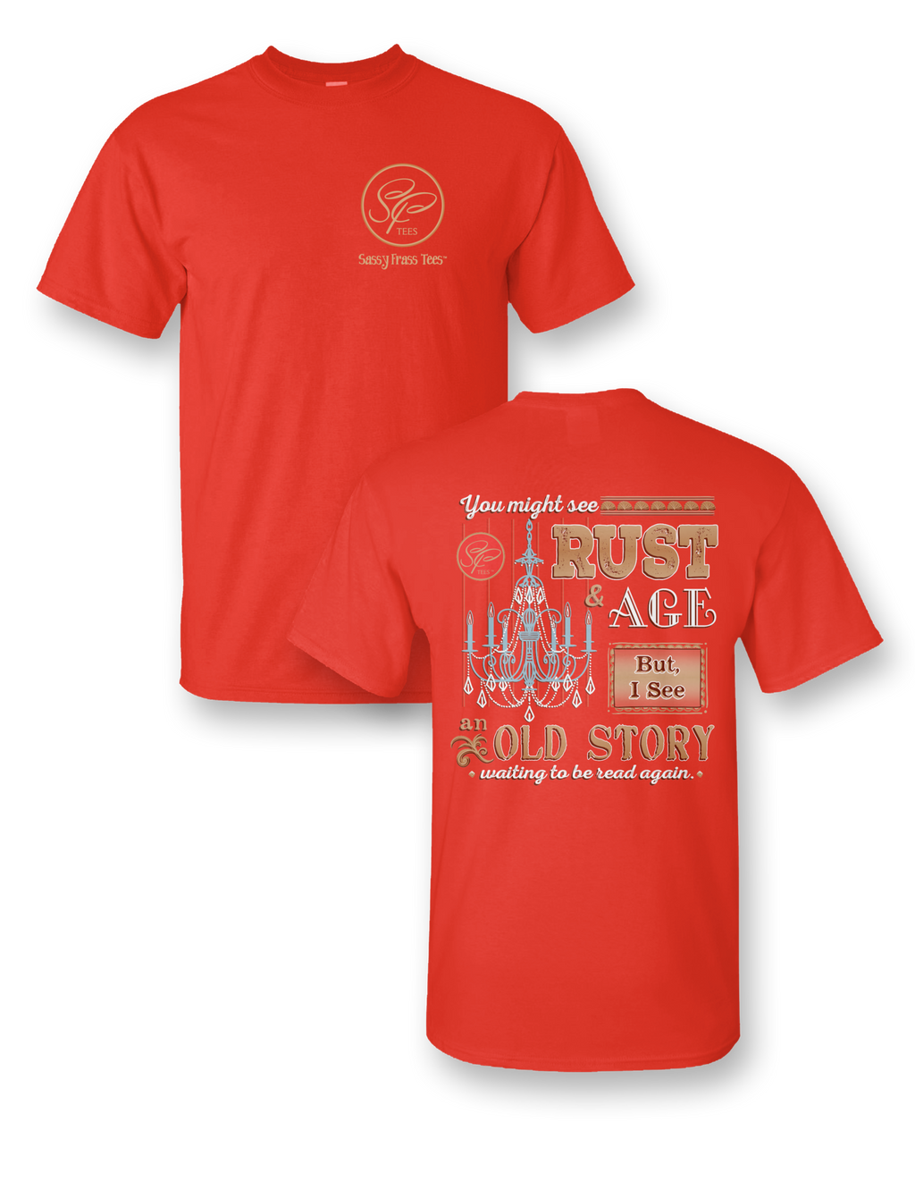 SALE Sassy Frass Rust Age Old Story Girlie Bright - Adult & Kids T-Shirts, Sweatshirts & Hoodies apparel design preview 1
