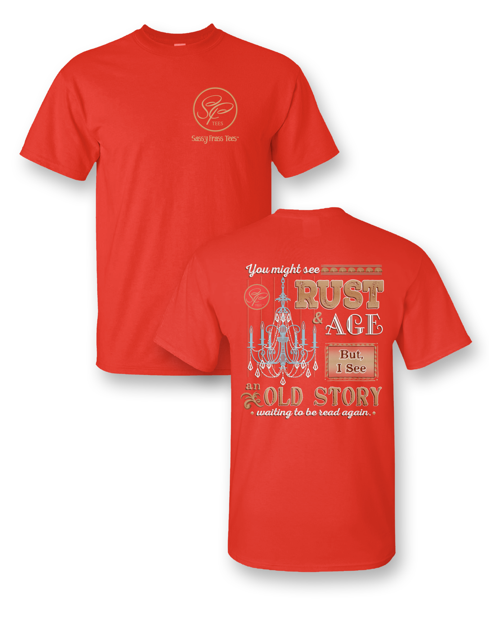 SALE Sassy Frass Rust Age Old Story Girlie Bright - Adult & Kids T-Shirts, Sweatshirts & Hoodies apparel design preview 1