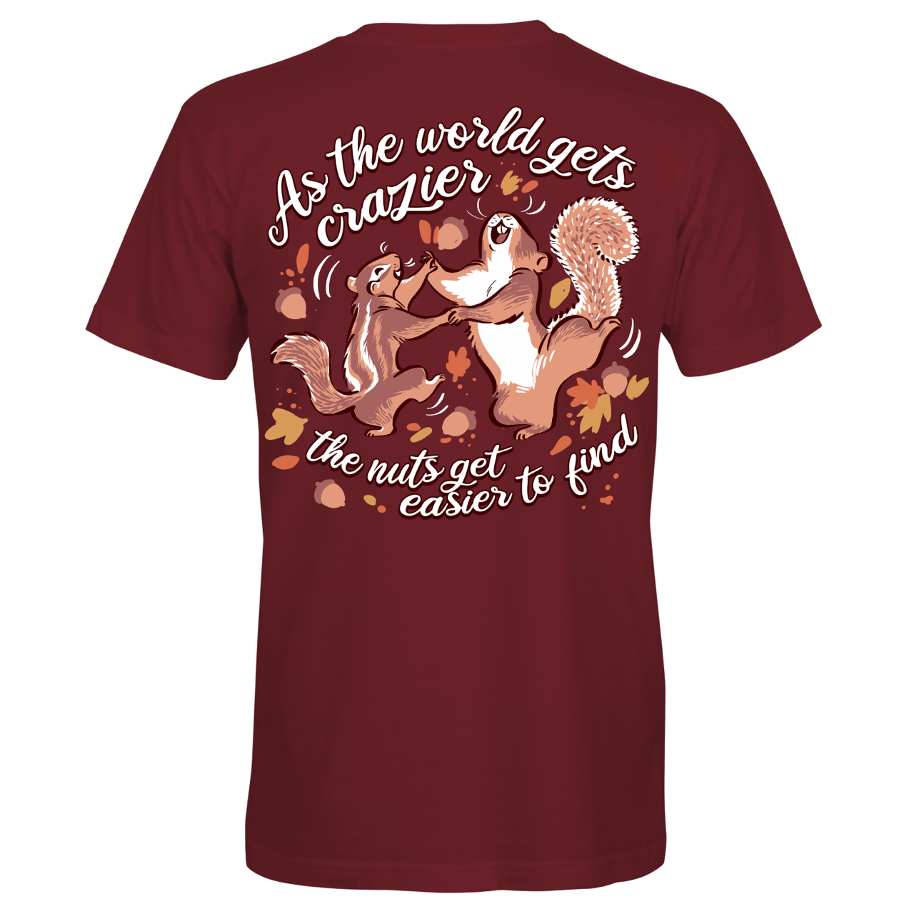 Southern Attitude Crazier Squirrels Fall - Adult & Kids T-Shirts, Sweatshirts & Hoodies apparel design preview 2
