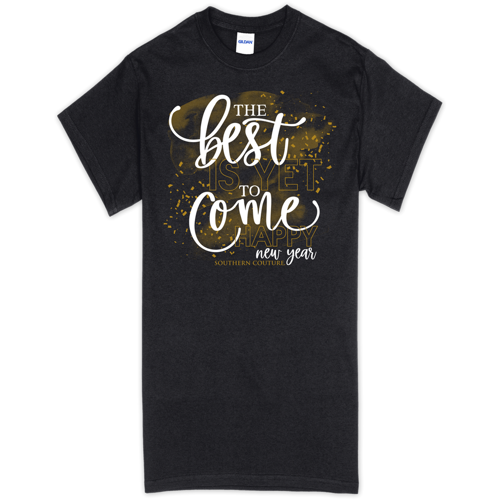 Southern Couture Best Yet to Come New Year Soft - Adult & Kids T-Shirts, Sweatshirts & Hoodies apparel design preview 1