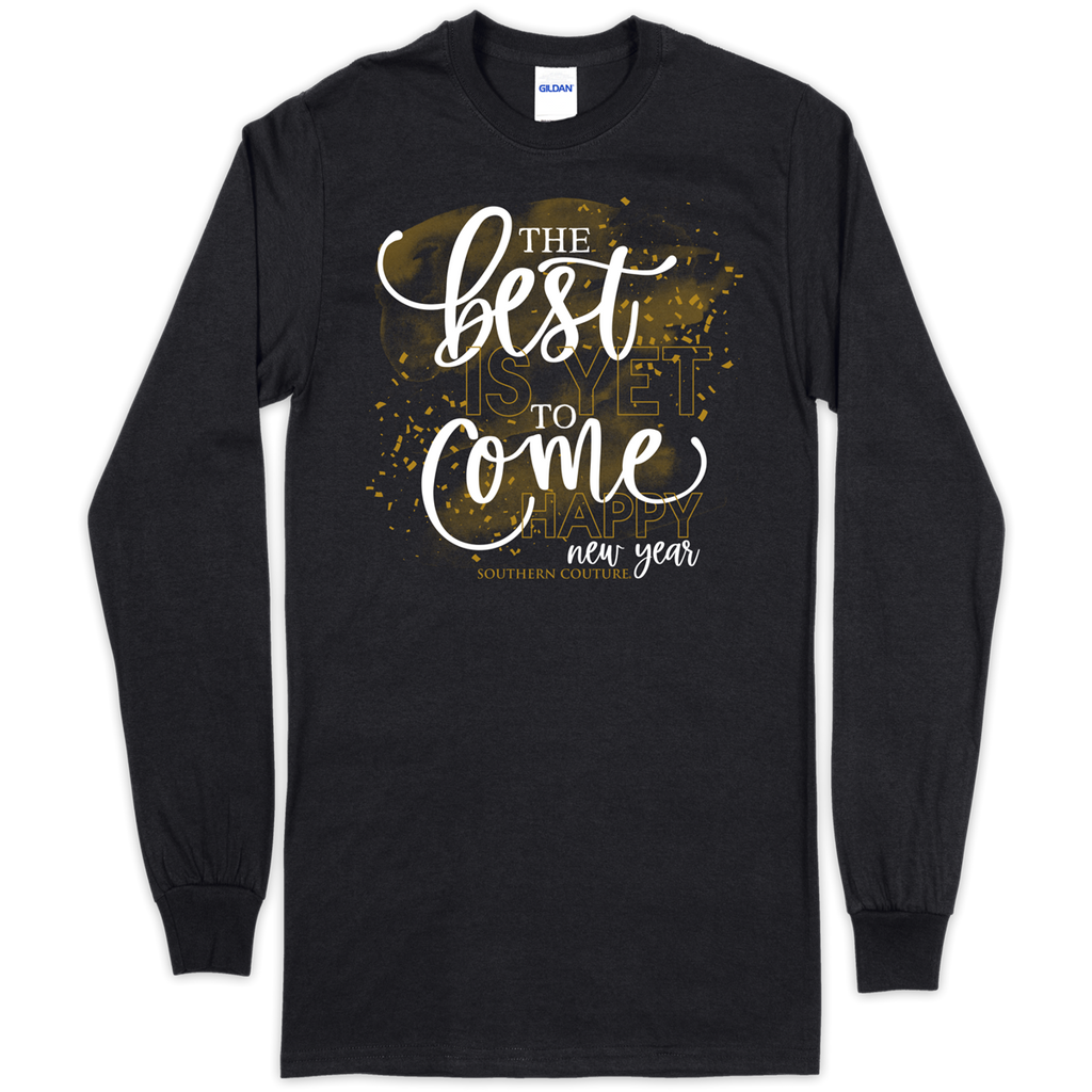 Southern Couture Best Yet to Come New Year Soft - Adult & Kids T-Shirts, Sweatshirts & Hoodies apparel design preview 1