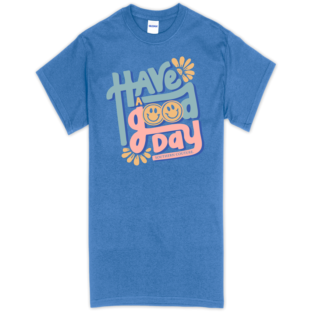 Southern Couture Have a Good Day Soft - Adult & Kids T-Shirts, Sweatshirts & Hoodies apparel design preview 1