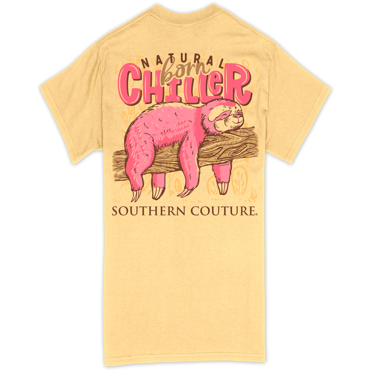 Southern Couture Classic Natural Born Chiller Sloth - Adult & Kids T-Shirts, Sweatshirts & Hoodies apparel design preview 1