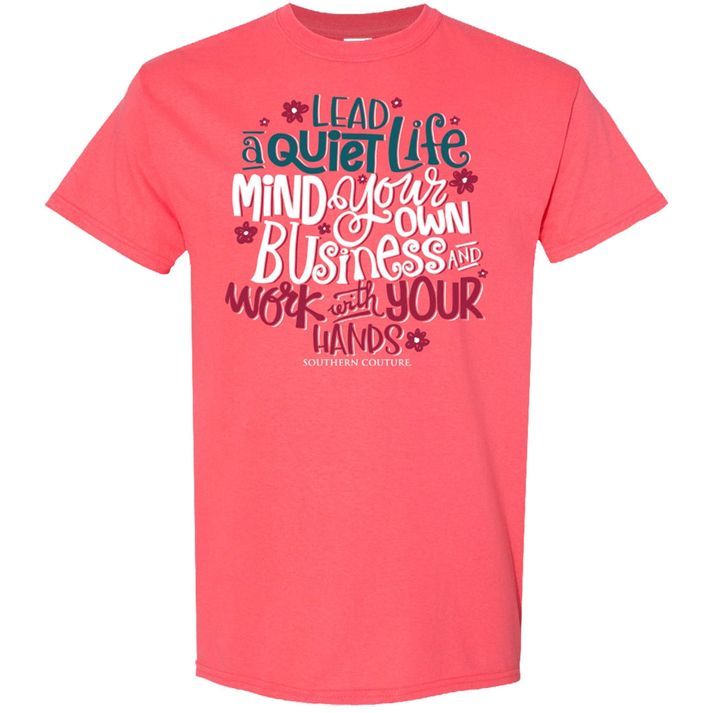Southern Couture Soft Collection Lead A Quiet Life - Adult & Kids T-Shirts, Sweatshirts & Hoodies apparel design preview 1