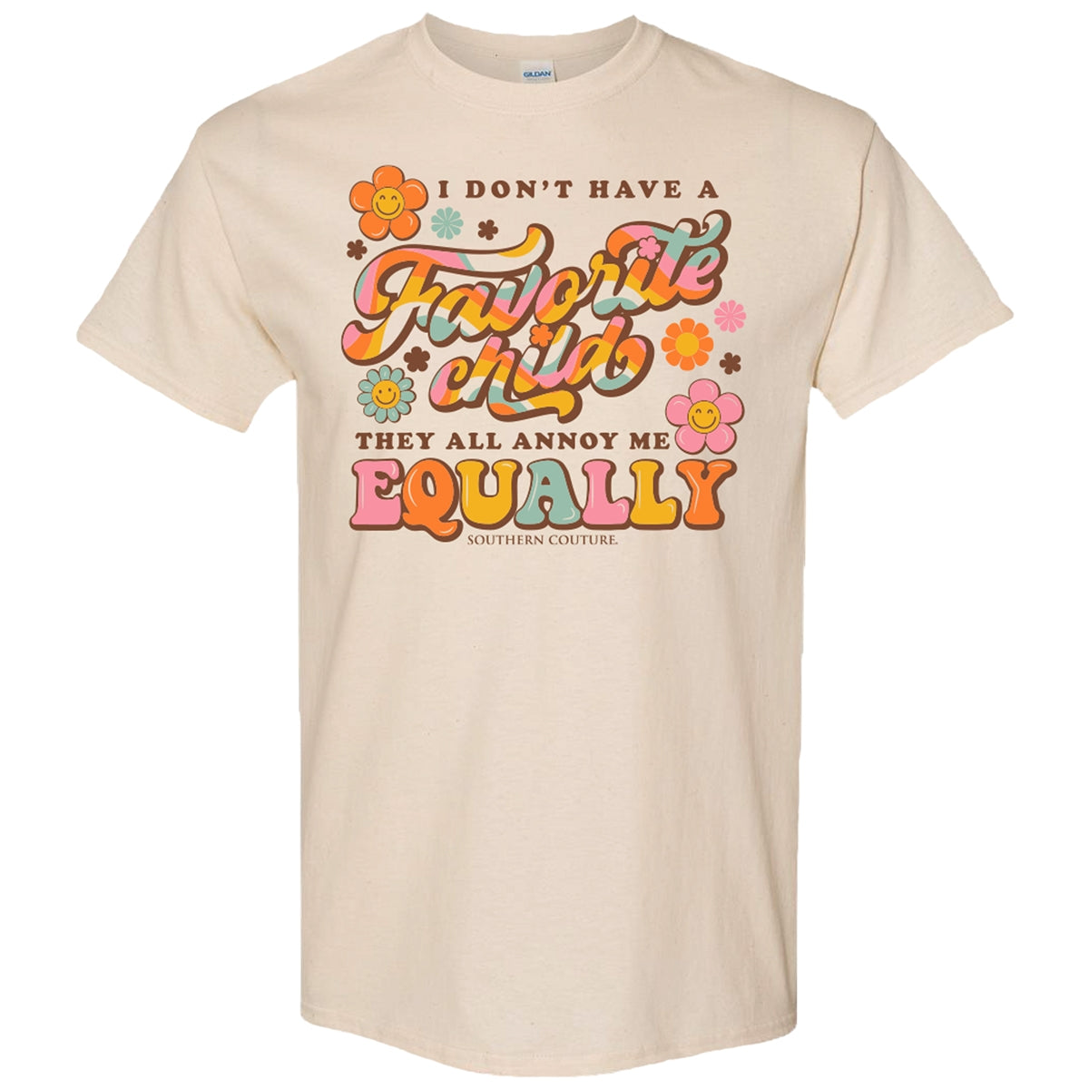 Southern Couture Soft Collection Don't Have Favorite - Adult & Kids T-Shirts, Sweatshirts & Hoodies apparel design preview 1