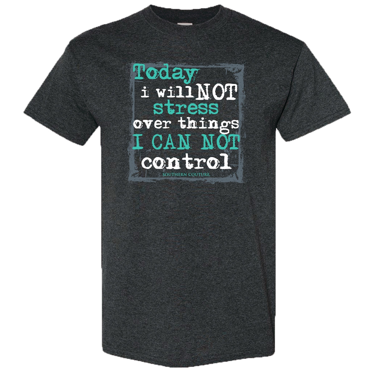 Southern Couture Today I Will Not Stress Soft - Adult & Kids T-Shirts, Sweatshirts & Hoodies apparel design preview 1