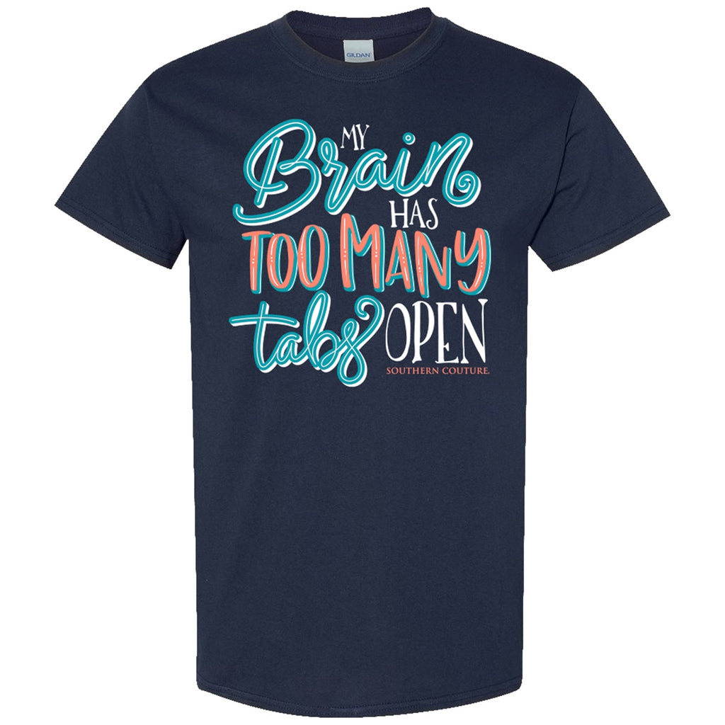 Southern Couture Too Many Tabs Open Soft - Adult & Kids T-Shirts, Sweatshirts & Hoodies apparel design preview 1