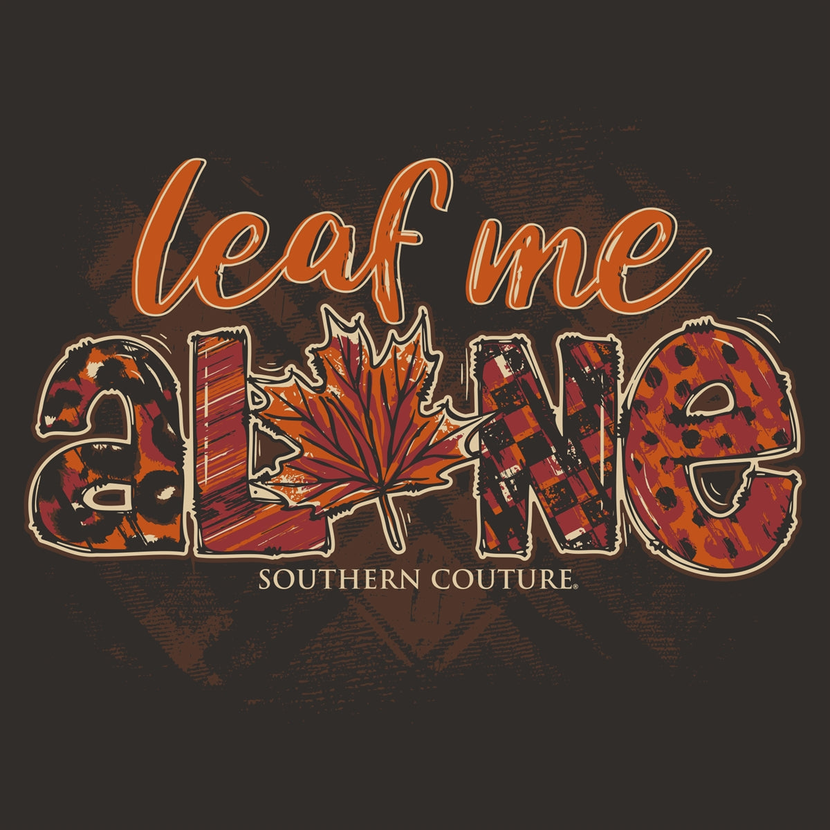 Southern Couture Leaf Me Alone Fall Soft - Adult & Kids T-Shirts, Sweatshirts & Hoodies apparel design preview 2