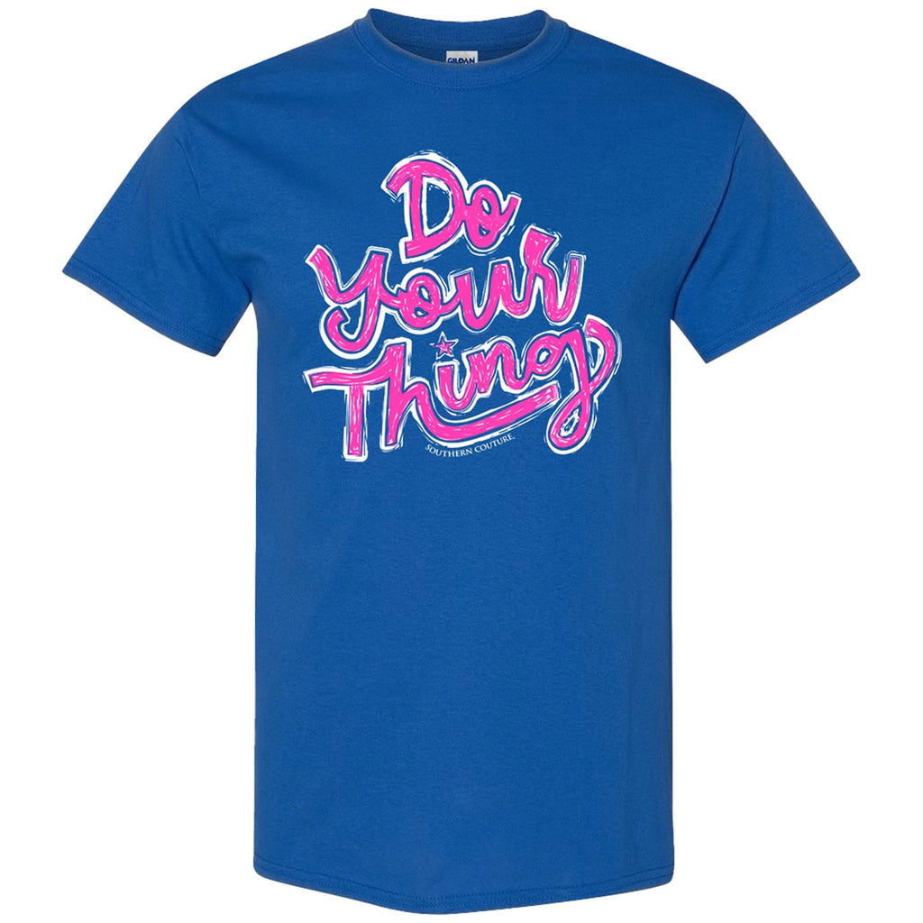Southern Couture Do Your Thing Soft - Adult & Kids T-Shirts, Sweatshirts & Hoodies apparel design preview 1