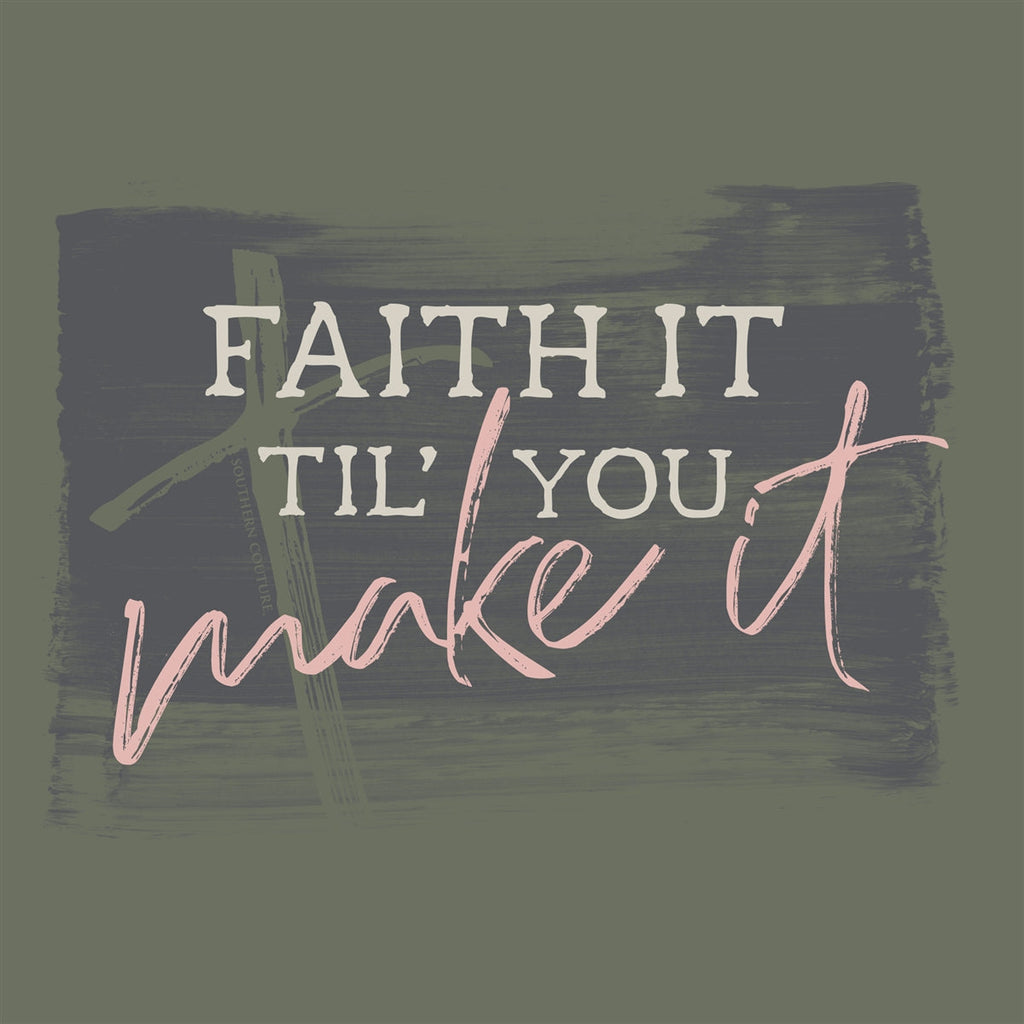 Southern Couture Til You Make It Faith Soft - Adult & Kids T-Shirts, Sweatshirts & Hoodies apparel design preview 2