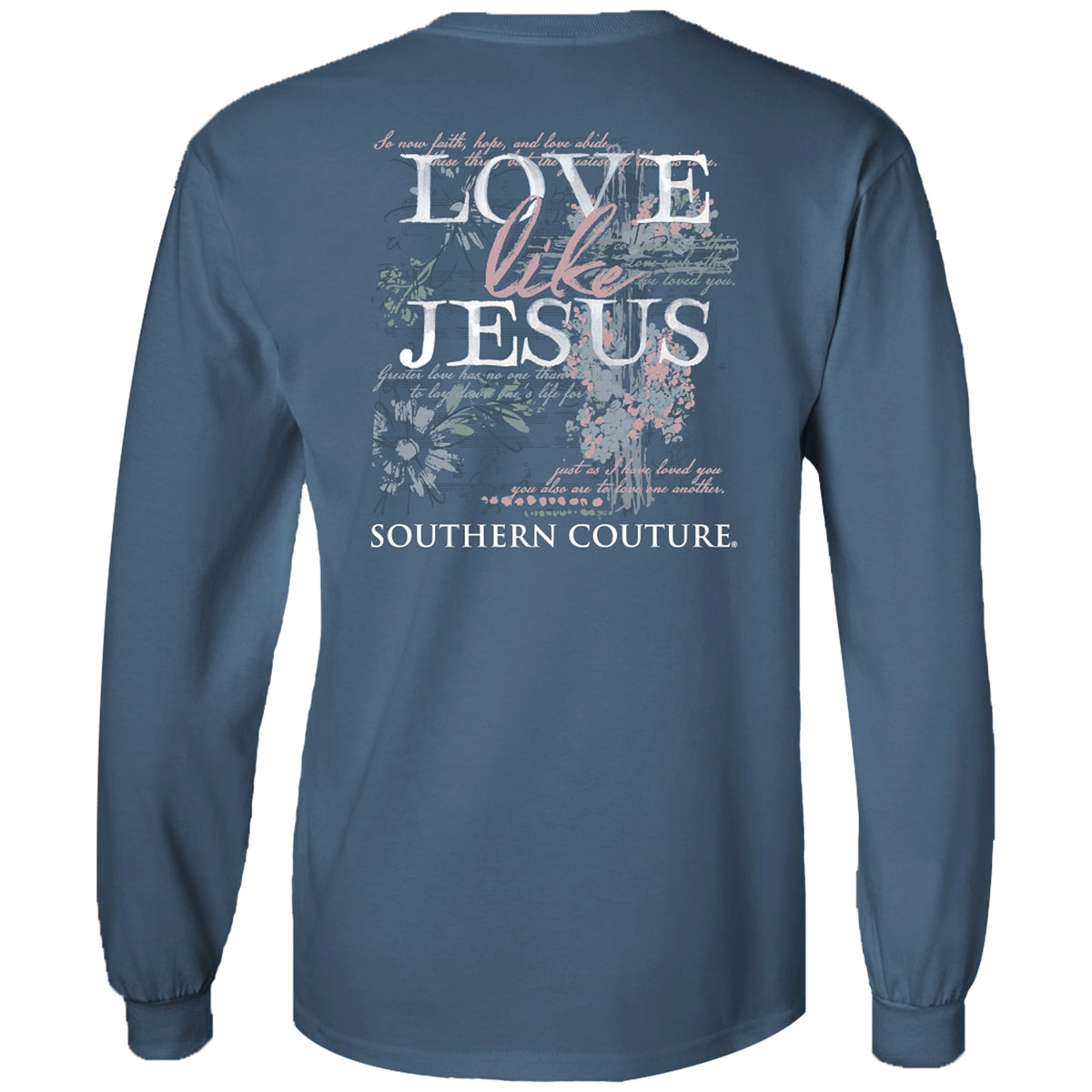 Southern Couture Classic Love Like Jesus - Adult & Kids T-Shirts, Sweatshirts & Hoodies apparel design preview 1