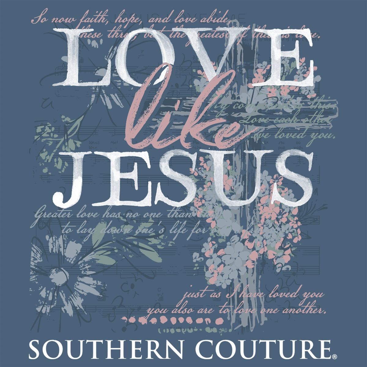 Southern Couture Classic Love Like Jesus - Adult & Kids T-Shirts, Sweatshirts & Hoodies apparel design preview 2