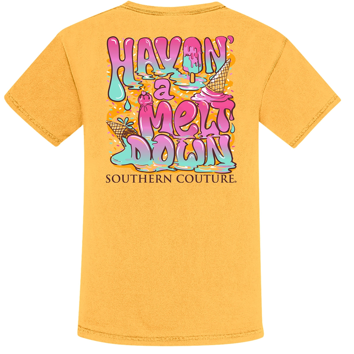 Southern Couture Havin' A Meltdown Comfort Colors - Adult & Kids T-Shirts, Sweatshirts & Hoodies apparel design preview 1