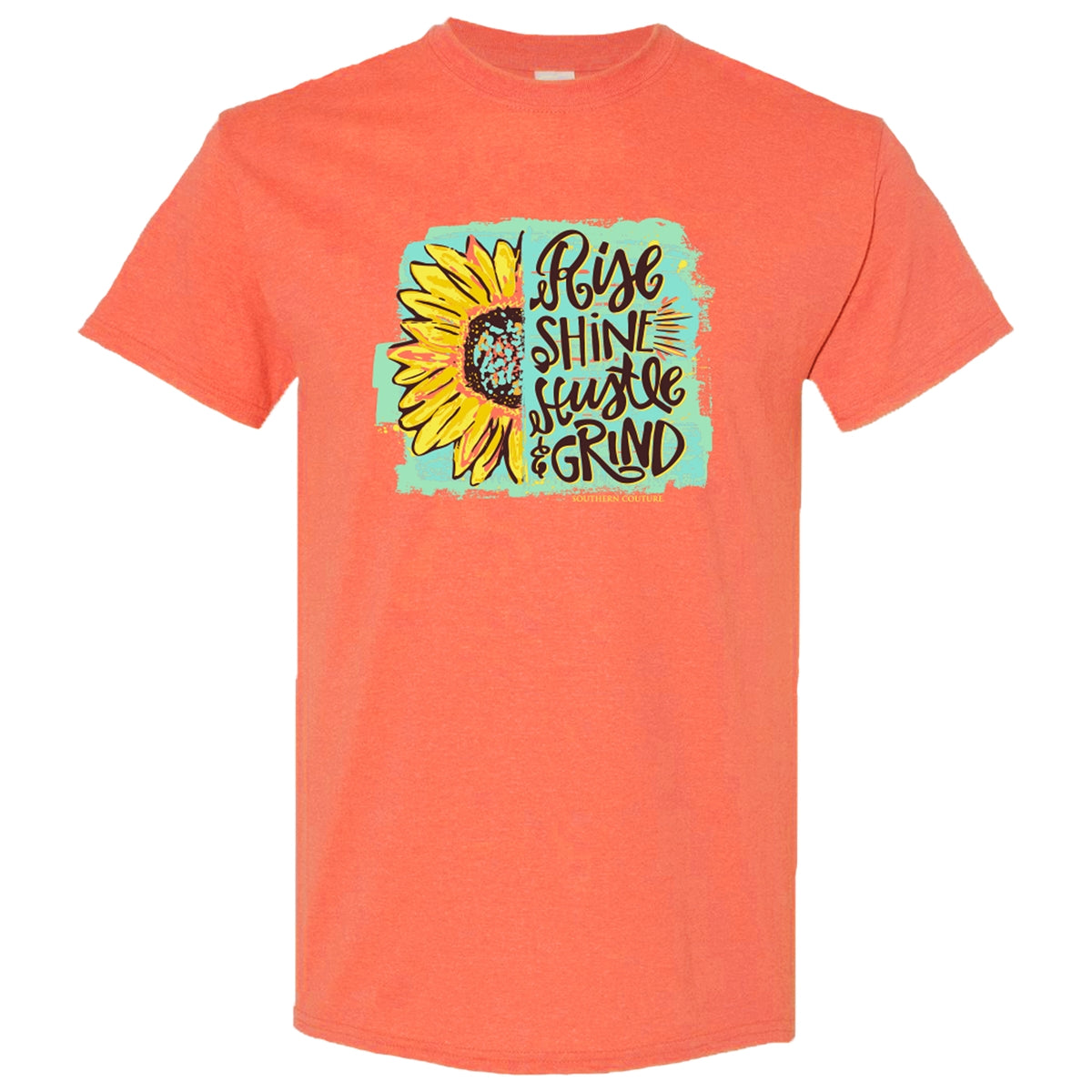 Southern Couture Soft Rise Shine Hustle Grind - Adult & Kids T-Shirts, Sweatshirts & Hoodies apparel design preview 1