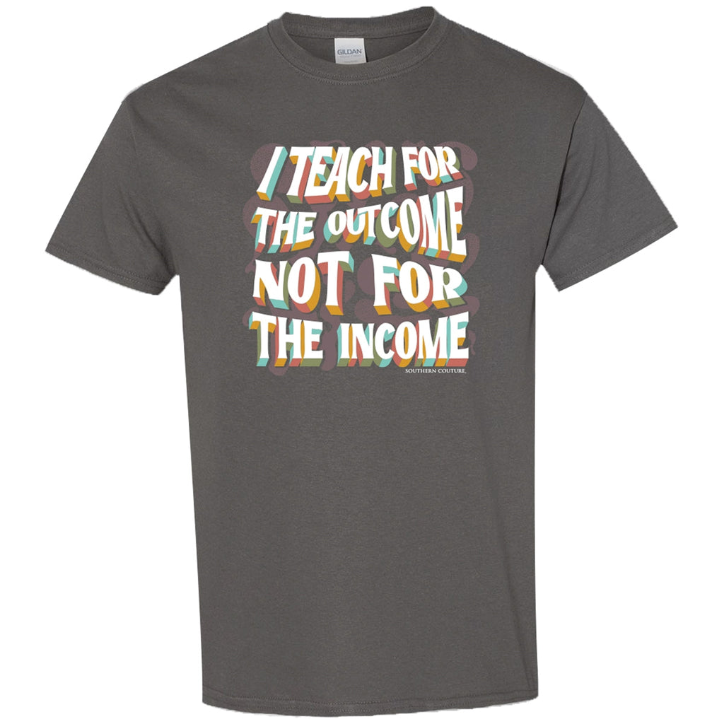 Southern Couture Soft Teach For The Outcome - Adult & Kids T-Shirts, Sweatshirts & Hoodies apparel design preview 1