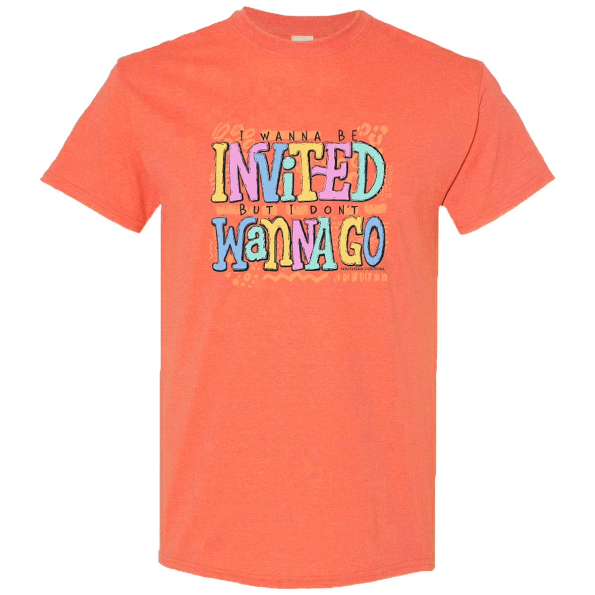 Southern Couture Soft I Wanna Be Invited - Adult & Kids T-Shirts, Sweatshirts & Hoodies apparel design preview 1