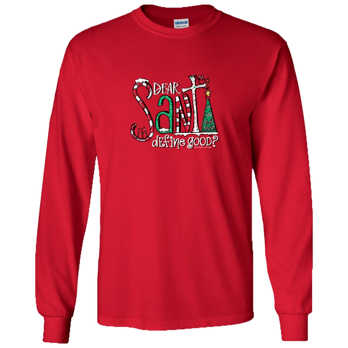 Southern Couture Dear Santa, Define Good Soft - Adult & Kids T-Shirts, Sweatshirts & Hoodies apparel design preview 1